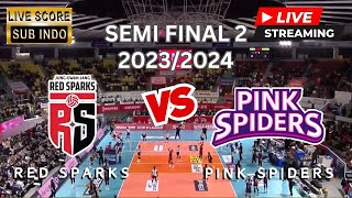 🔴[LIVE SCORE][SUB INDO] SEMI FINAL 2 RED SPARKS VS PINK SPIDERS | PLAY OFF LIGA VOLI KOREA 2023-2024