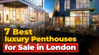 7 Best luxury penthouses for sale in london