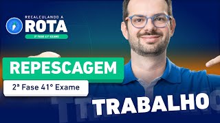 Como RECOMEÇAR os estudos em TRABALHO na REPESCAGEM  2ª Fase 41º Exame🚀