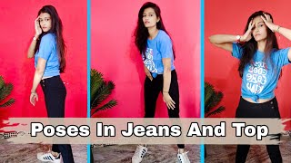 Standing Poses | How To Pose For Photoshoot | Poses In Jeans And Top | Nisha Singh Chouhan