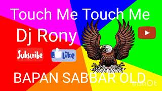 Touch Me Touch Me Dj Rony