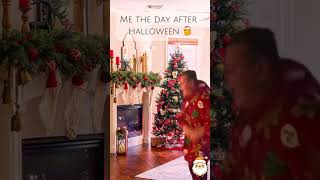 Me the day after Halloween....🎅🏻❄️🎄  #christmas2024 #halloween2024  #christmasdecoration #xmas