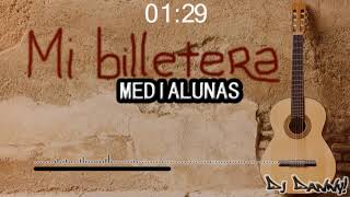 Mi billetera - MEDIALUNAS - (Remix) - DJ Danny!