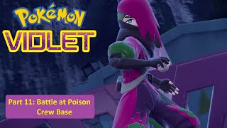 Pokémon Violet - Part 11: Battle at Poison Crew Base (Nintendo Switch)