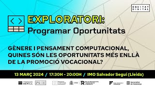 Programant Oportunitats | Més enllà d'educar enginyeres, com eduquem ciutadanes digitals?