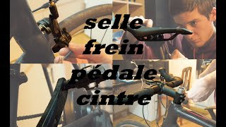 TUTO mécanique //selle\pédale\frein\cintre