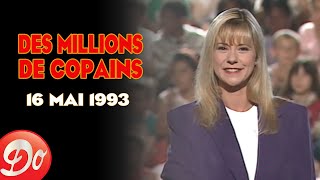 Des millions de copains  | Émission du 16 mai 1993