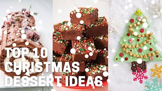 TOP 10 CHRISTMAS DESSERT IDEAS