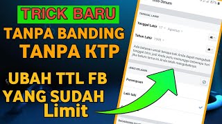 Cara ganti ttl tanggal lahir fb yang sudah limit terbaru tanpa ktp