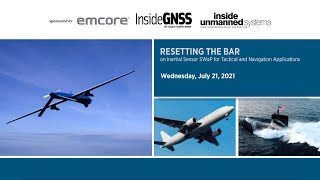 Inside GNSS Emcore Webinar Resetting the Bar on Inertial Sensor SWaP 7 21 21 Recording