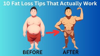 Transform Your Body and Health with These 10 Surprising Fat Loss Tips You Haven't Heard Before