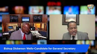 Countdown Interview: Bishop Dickerson Wells-Candidate for General Secretary