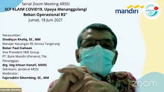 Serial Zoom Meeting ARSSI: SCF Klaim Covid19, Upaya Menaggulangi Beban Operasional RS