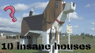 10 अजीबोगरीब घर | 10 Most Insne Houses | Hindi | smart facts