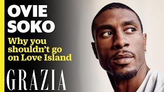 Ovie Soko on why you shouldn't go on Love Island if you're looking for love | How To Be Dope