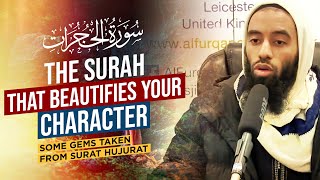 The Surah That Beautifies Your Character بعض وقَفاتٍ تدبُّرية مع سورةِ الحجراتِ  | Ust Abu Taymiyyah