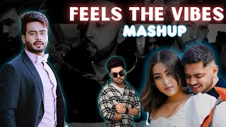 Feel The Vibes Mashup | Mankirt Aulakh | The PropheC | Harnoor | Jass Manak | The MAN2