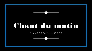 Alexandre Guilmant - Chant du matin (trascr. di Mario Licciardello)