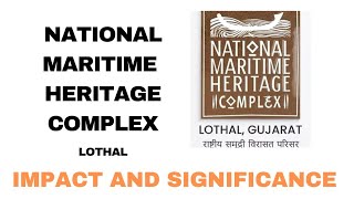 National Maritime Heritage Complex at Lothal - A center for global attraction  #cultureofindia