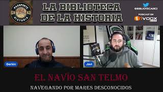 EL NAVÍO SAN TELMO - NAVEGANDO POR AGUAS DESCONOCIDAS - PASAPORTE HISTORIA - JAVI RANDO