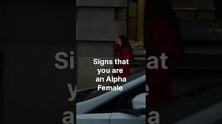 Signs that you are an Alpha Female. Collab with @Xthetic_pfp #aesthetic #alphafemale