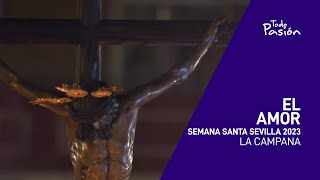 Hermandad de El Amor | La Campana | Domingo de Ramos | Semana Santa Sevilla 2023