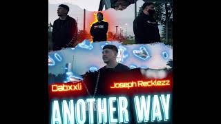 “ANOTHER WAY” Feat Joseph Recklezz Drops Sunday @5:00pm 🎥By. Heyyayyone