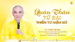 Quán Thân Tứ Đại - Thiền Tứ Niệm Xứ  - TT. Thích Tuệ Hải - Chùa Long Hương