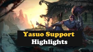 Yasuo Support Highlights - League of Legends