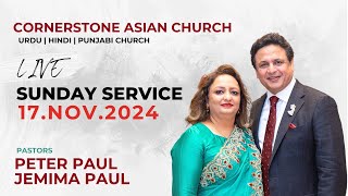 Nov 17, 2024  | Cornerstone Asian Church |  LIVE | Urdu / Hindi / Punjabi Church