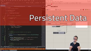 5.10 Managing Persistent Data - Advanced Development in Grasshopper