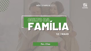 CULTO DOMINICAL | Rev. Elias | IPB Ibatiba | Mês da Família | AO VIVO