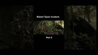 Robert Taylor Incident Part 3