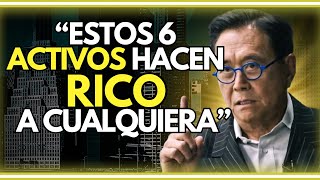 BILLONARIO REVELA 6 ACTIVOS QUE MÁS ENRIQUECEN A LAS PERSONAS - ROBERT KIYOSAKI