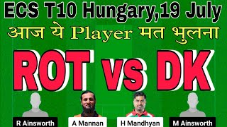 rot vs dk dream11 prediction.rot vs dk prediction.rot vs dk t10 dream11 team today.ecs t10 hungary