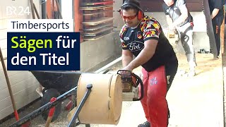 Sportholzfäller: Training für die Weltmeisterschaft mit Axt und Säge | Abendschau | BR24