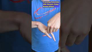 Cracking Knuckles with Echo Reverb Sound Effect💥