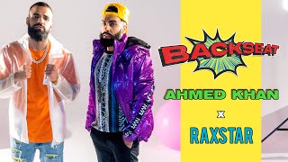 Ahmed Khan ft Raxstar - Backseat (Official Music Video) | Latest Punjabi Songs 2020