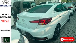 Hyundai Elantra GLS 2023 ll 2000cc Short Review