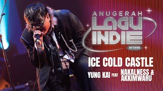 Yung Kai / Nakalness / Akkimwaru - Ice Cold Castle (Pentas Akhir Anugerah Lagu Indie 2023)