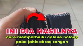 cara menjahit celana bolong dengan cara jahit obras pake tangan