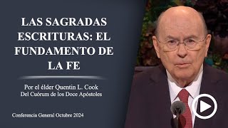 Las Sagradas Escrituras: El fundamento de la fe - Quenti L. Cook