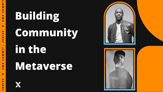 Building Community in the Metaverse | Derreck Thomas, Jake Steinerman, Kalah Haley