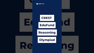 The CREST EduFund Reasoning Olympiad is here | Know the Details, Deadline & Rewards!