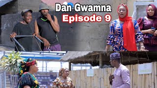 DAN GWAMNA Full Episode (9) Original 2023