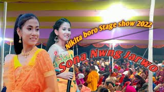 nikita boro Stage show 2022 // Sona Nwng Jarwo // nikita boro bodo song stage show //#nikitaboro