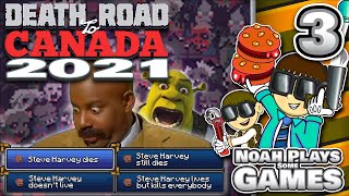 NONE OF THESE OPTIONS ARE GOOD. - Death Road to Canada 2021 - Part 3