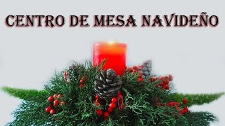 [DECORACIÓN-JARDINERÍA] - Cómo hacer un centro de mesa navideño natural