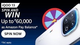 Amazon iQOO 13 Spin And Win Quiz Answer Today, iQOO 13 Spin And Spin 60’000 Amazon pay balance