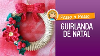 Guirlanda de Natal - Passo a Passo Completo